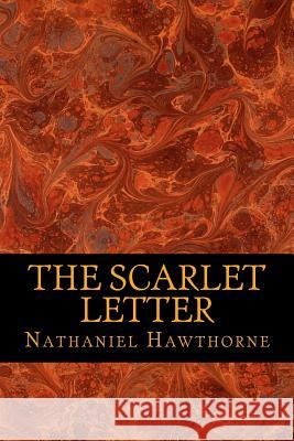 The Scarlet Letter Hawthorne Nathaniel 9781540389831 Createspace Independent Publishing Platform