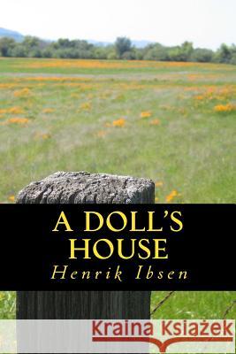 A Doll's House Henrik Ibsen 9781540391889 Createspace Independent Publishing Platform