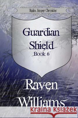 Guardian Shield Raven Williams 9781540392794