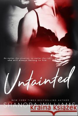 Untainted Shanora Williams 9781540394545 Createspace Independent Publishing Platform