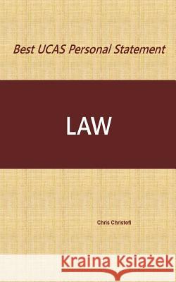 Best UCAS Personal Statement: LAW: Law Christofi, Chris 9781540394859 Createspace Independent Publishing Platform