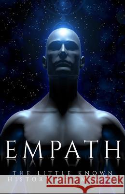 Empath: The Little Known History of Empaths Valerie W. Holt 9781540395818 Createspace Independent Publishing Platform