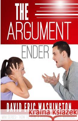 The Argument Ender David Eric Washington 9781540398642 Createspace Independent Publishing Platform