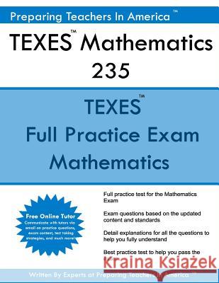 TEXES Mathematics 235: TEXES 235 Math Exam America, Preparing Teachers in 9781540400949 Createspace Independent Publishing Platform