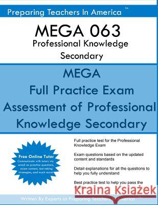 MEGA 063 Professional Knowledge Secondary: Missouri Educator Gateway Assessments America, Preparing Teachers in 9781540402387 Createspace Independent Publishing Platform