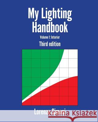 My Lighting Handbook - 3rd ed. Simoni, Lorenzo 9781540405630 Createspace Independent Publishing Platform