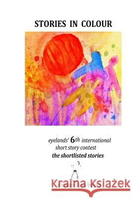 Stories in Colour Gregory Michael Papadoyiannis Sarah Isaac Jennifer Tucker 9781540407641