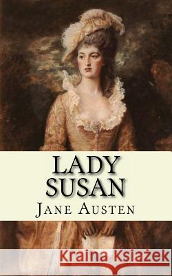 Lady Susan Jane Austen 9781540408518 Createspace Independent Publishing Platform