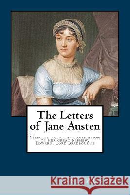 The Letters of Jane Austen Jane Austen 9781540408945 Createspace Independent Publishing Platform