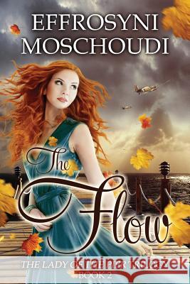 The Flow Mrs Effrosyni Moschoudi 9781540409751 Createspace Independent Publishing Platform