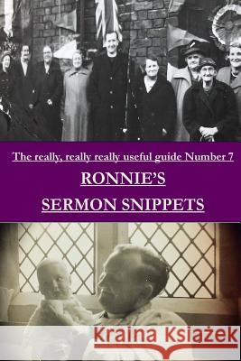 Ronnie's Sermon Snippets Rev Ronald Edgar Pearce Dr Mike Pearce 9781540410245