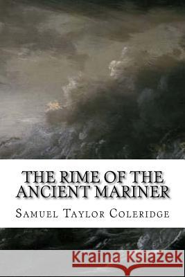 The Rime of the Ancient Mariner Samuel Taylor Coleridge 9781540413833 Createspace Independent Publishing Platform