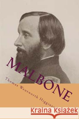 Malbone: An Olport Romance Thomas Wentworth Higginson G-Ph Ballin 9781540414908 Createspace Independent Publishing Platform