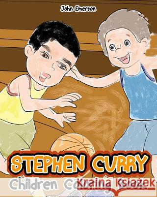 Stephen Curry: Children Coloring Book John Emerson 9781540415028