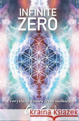 Infinite Zero: Everything Comes from Nothing Guru Singh 9781540416100