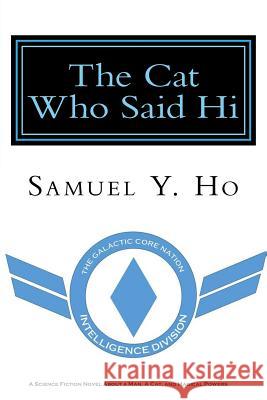 The Cat Who Said Hi Samuel y Ho 9781540416131 Createspace Independent Publishing Platform