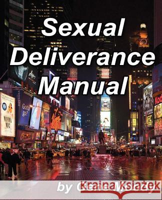 Sexual Deliverance Manual Gene B. Moody 9781540417503