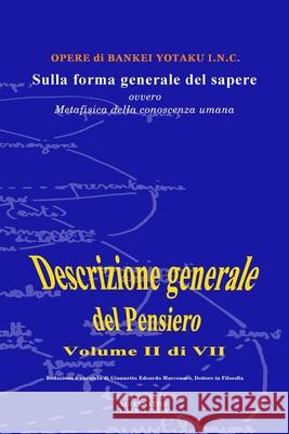 Sulla forma generale del sapere: ovvero, Metafisica della conoscenza umana Yotaku Inc, Bankei 9781540422576