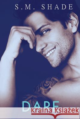 Dare S. M. Shade 9781540426567 Createspace Independent Publishing Platform