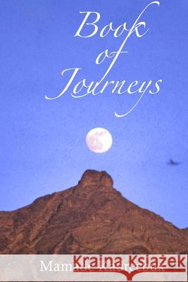 The Book of Journeys Mamade Kadreebux 9781540427953 Createspace Independent Publishing Platform
