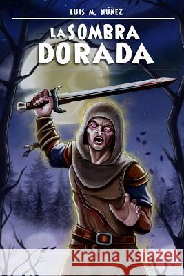 La sombra dorada Perdigon, Jonay Martin 9781540431325 Createspace Independent Publishing Platform