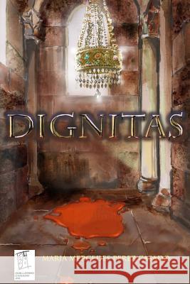 Dignitas Maria Mercedes Pere 9781540432070 Createspace Independent Publishing Platform