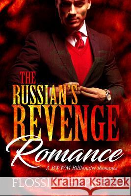 The Russian's Revenge Romance Flossie Shepherd 9781540441126 Createspace Independent Publishing Platform