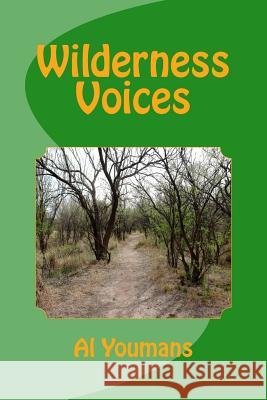 Wilderness Voices Alan L. Youmans 9781540442895 Createspace Independent Publishing Platform