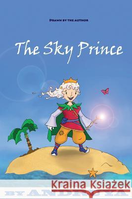 The Sky Prince Andruya 9781540445971