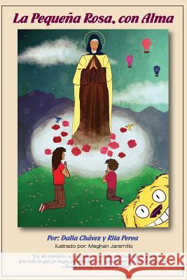 La Pequena Rosa, con Alma Perea, Rita a. 9781540447159 Createspace Independent Publishing Platform