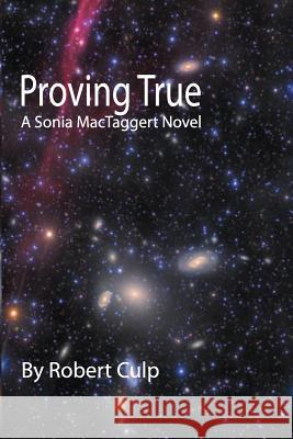 Proving True: Proving True Robert Culp 9781540448064