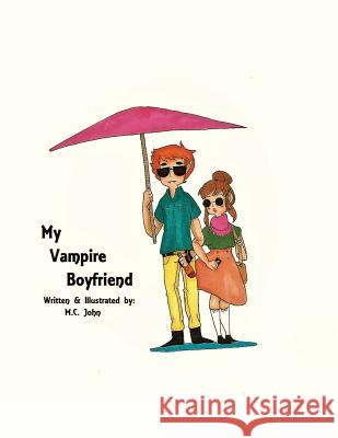 My Vampire Boyfriend M. C. John 9781540449023 Createspace Independent Publishing Platform