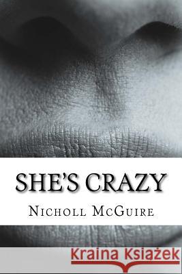 She's Crazy Nicholl McGuire 9781540450012