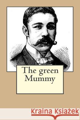 The green Mummy Ballin, G-Ph 9781540450678 Createspace Independent Publishing Platform