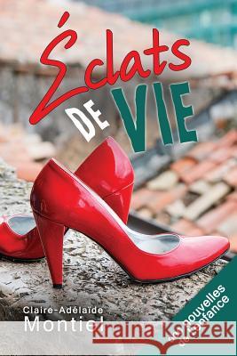 Eclats de vie: Des nouvelles de l'enfance Leroy, Karine 9781540455345