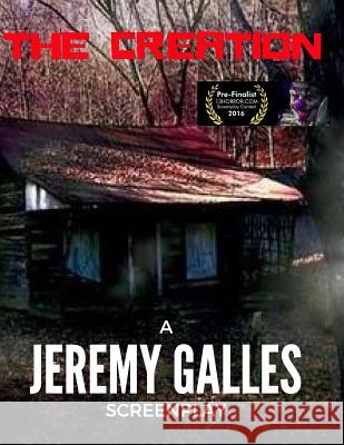The Creation Jeremy Galles 9781540456090 Createspace Independent Publishing Platform