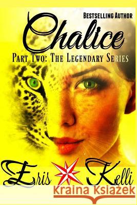 Chalice: Part Two Eris Kelli Editor Kathy Krick 9781540464552