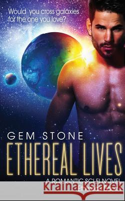 Ethereal Lives Gem Stone 9781540467706 Createspace Independent Publishing Platform