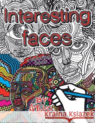 Interesting Faces: A Coloring Book Blake Chamberlain 9781540467904