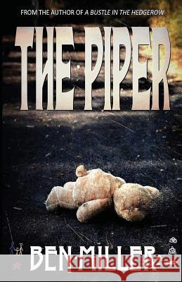 The Piper Ben Miller 9781540470911 Createspace Independent Publishing Platform