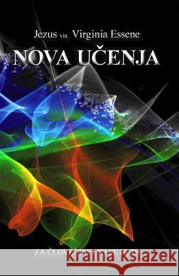 Nova Ucenja Za Clovestvo, KI Se Budi Jezus Krist Aleksander Jakopic 9781540474285 Createspace Independent Publishing Platform