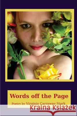 Words off the Page Stark, Virginia Carraway 9781540474742 Createspace Independent Publishing Platform