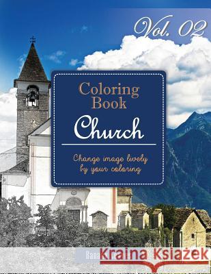Christian Church: Gray Scale Photo Adult Coloring Book, Mind Relaxation Stress Relief Coloring Book Vol2: Series of coloring book for ad Leaves, Banana 9781540474940 Createspace Independent Publishing Platform