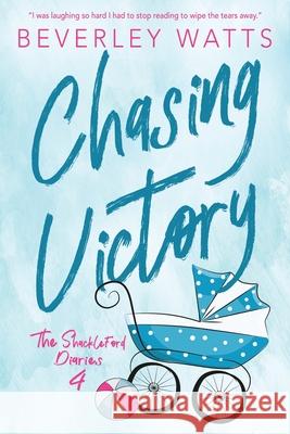 Chasing Victory: A Romantic Comedy Beverley Watts 9781540477569 Createspace Independent Publishing Platform