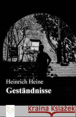 Geständnisse Heine, Heinrich 9781540478849