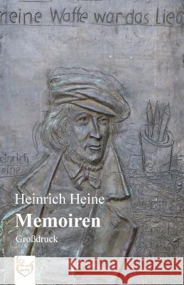 Memoiren (Großdruck) Heine, Heinrich 9781540479372