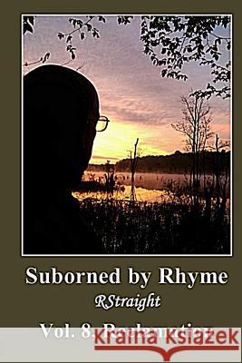 Reclamation R. Straight 9781540480699 Createspace Independent Publishing Platform