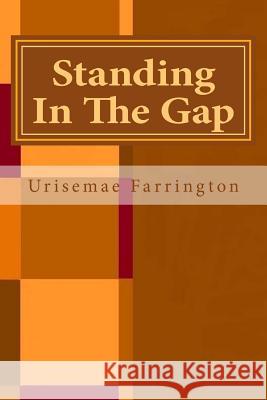 Standing In The Gap: A Book Of Prayers Farrington, Stanford 9781540489142 Createspace Independent Publishing Platform