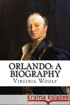 Orlando: A Biography Virginia Woolf Virginia Woolf 9781540490520