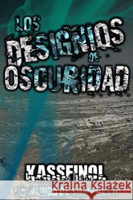 Los designios de oscuridad Kassfinol 9781540490865 Createspace Independent Publishing Platform